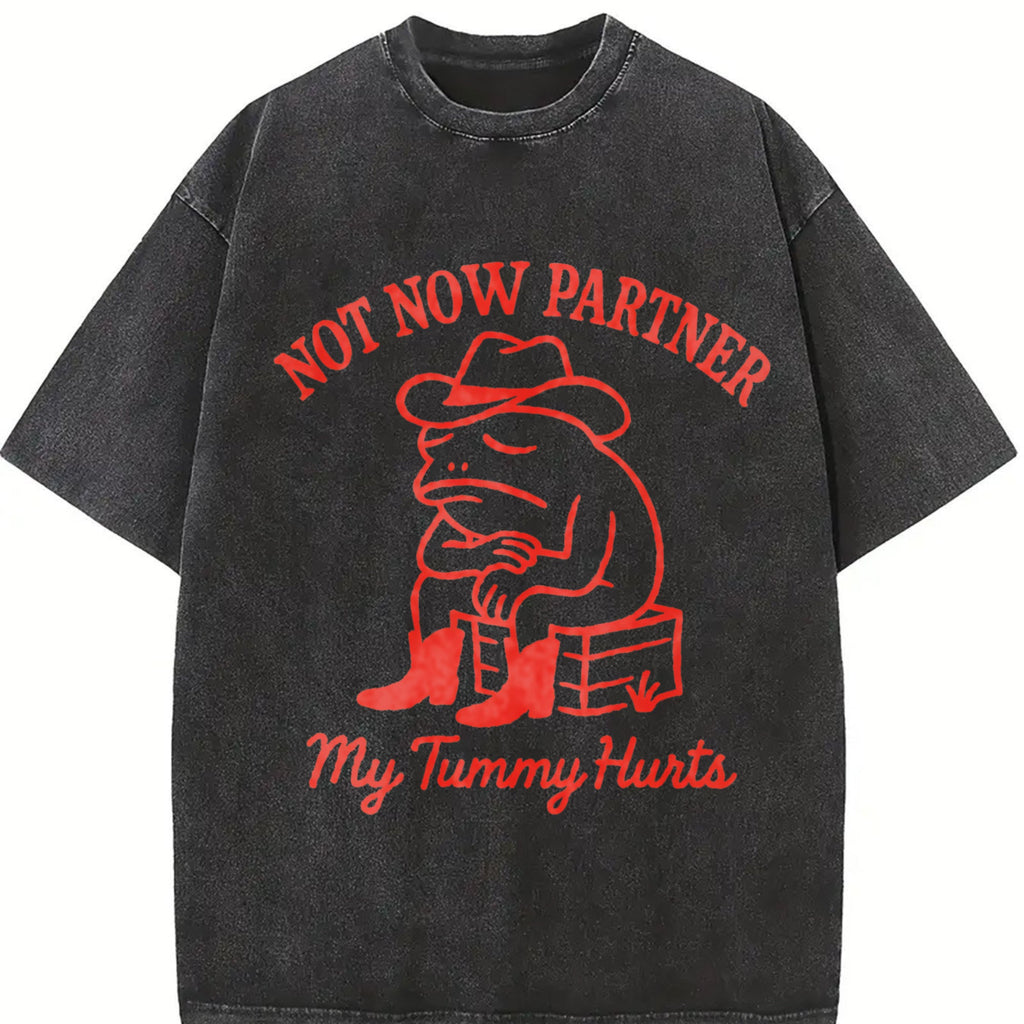 Not Now Partner My Tummy Hurts Vintage Washed T-Shirt product image 2