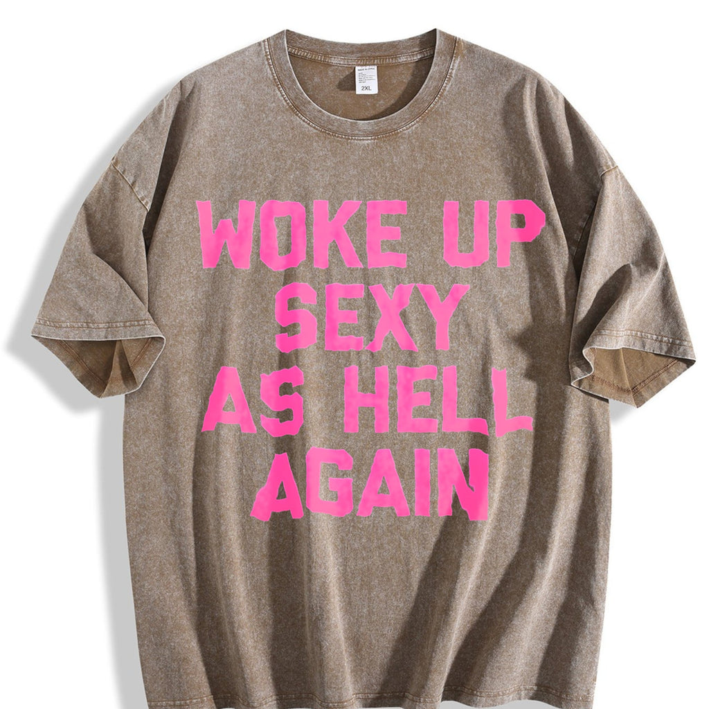 Woke Up Sexy As Hell Again Funny Sarcastic Made In USA product image 3