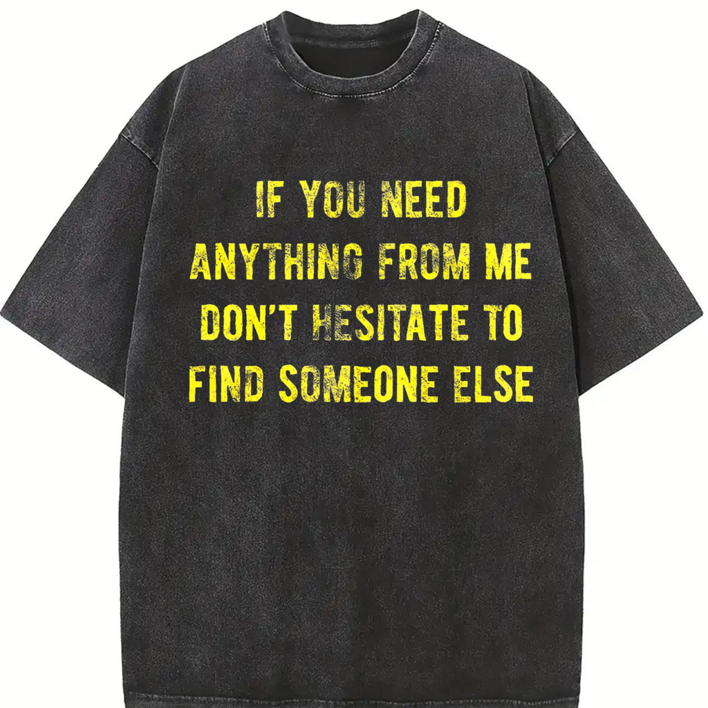 If You Need Anything From Me Find Someone Else Humor product image 2