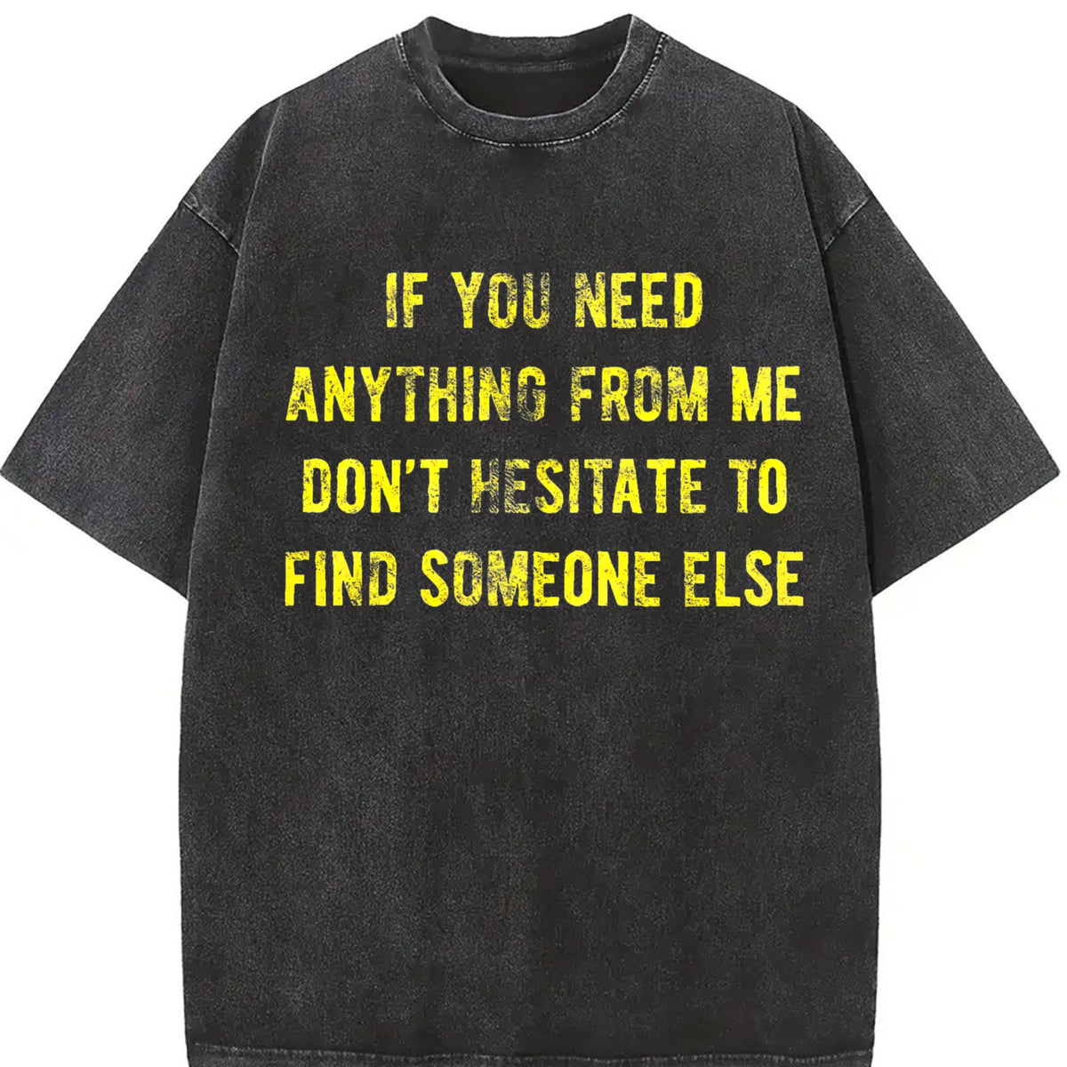 If You Need Anything From Me Find Someone Else Humor product image 2