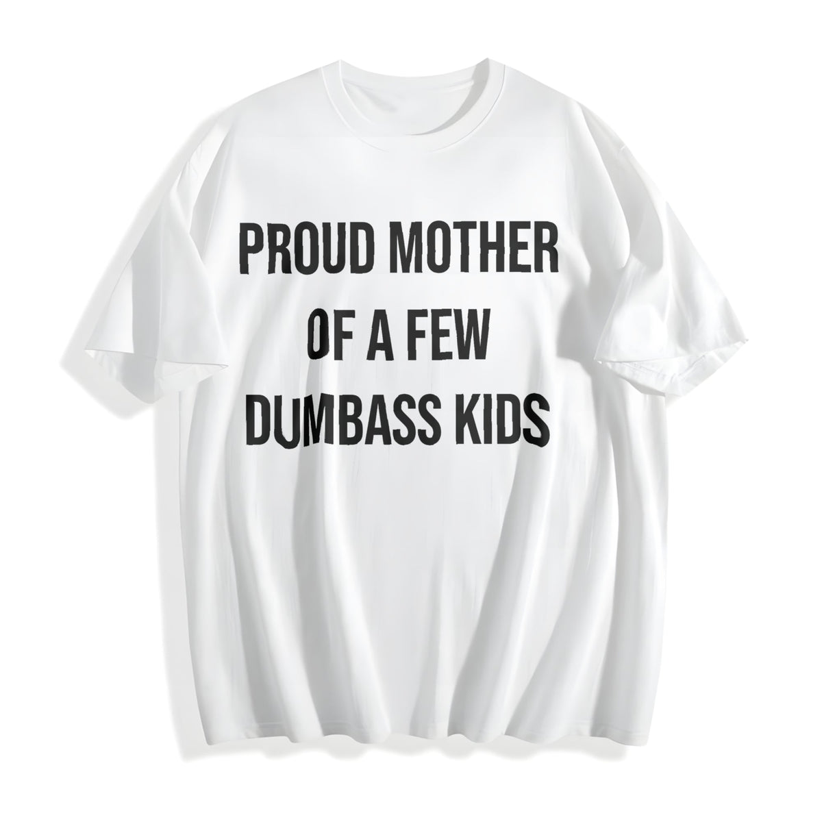 Funny Proud Mother Of A Few Dumbass Sarcastic Mom Cute product image 2