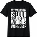 My Worship Is Loud Cotton T-Shirt product image 1