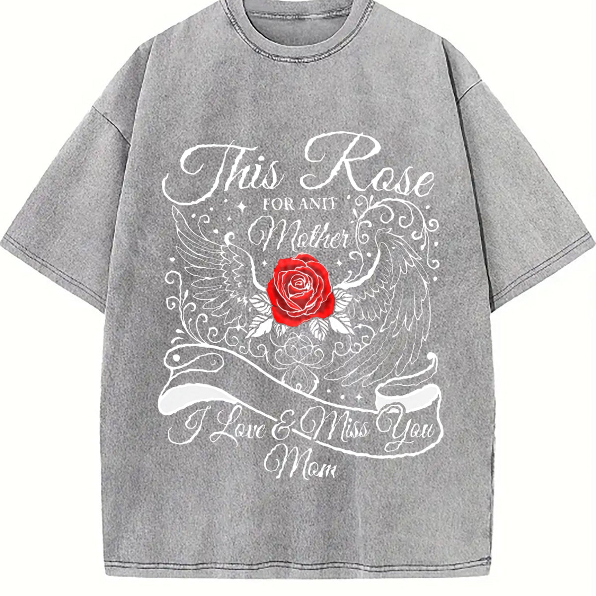 This Rose For My Mother I Love Miss You Mom Vintage Washed product image 5