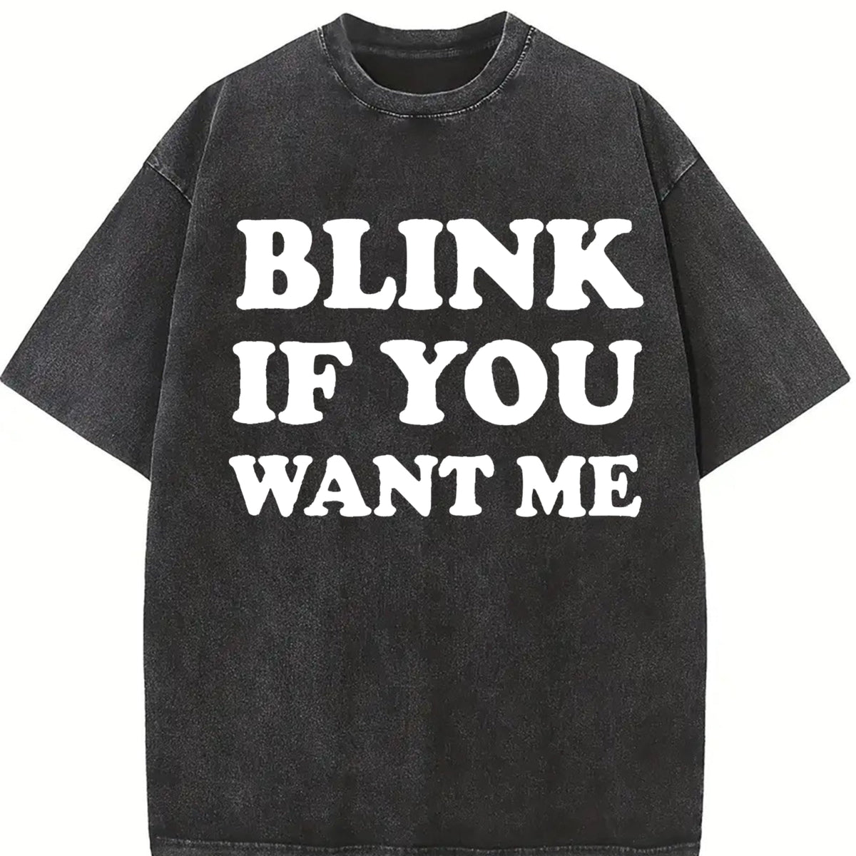 Blink If You Want Me Funny Flirting Sarcastic Pick Up product image 2