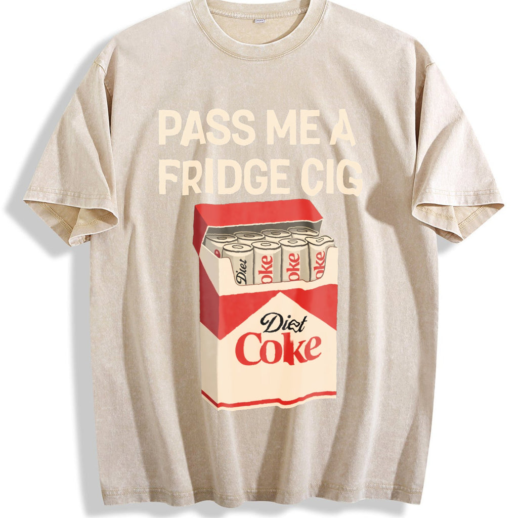 Pass Me A Fridge Cig For Diet Coke Lovers Vintage Washed product image 1