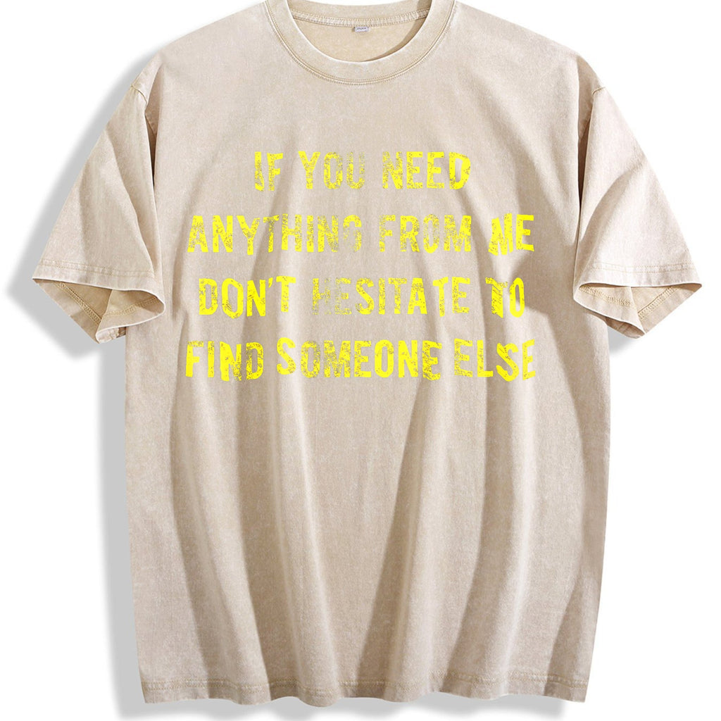 If You Need Anything From Me Find Someone Else Humor product image 1
