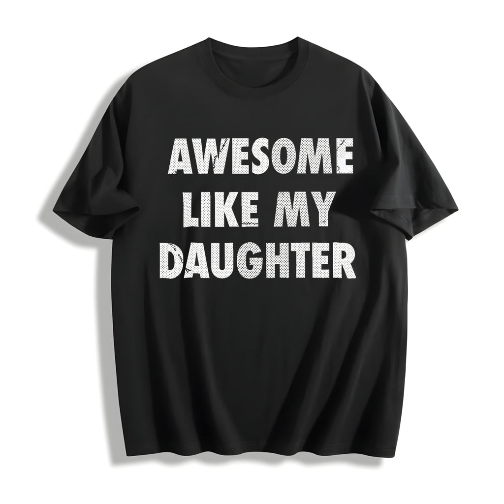Awesome Like My Daughter Funny Fathers Day Dad Cotton product image 1