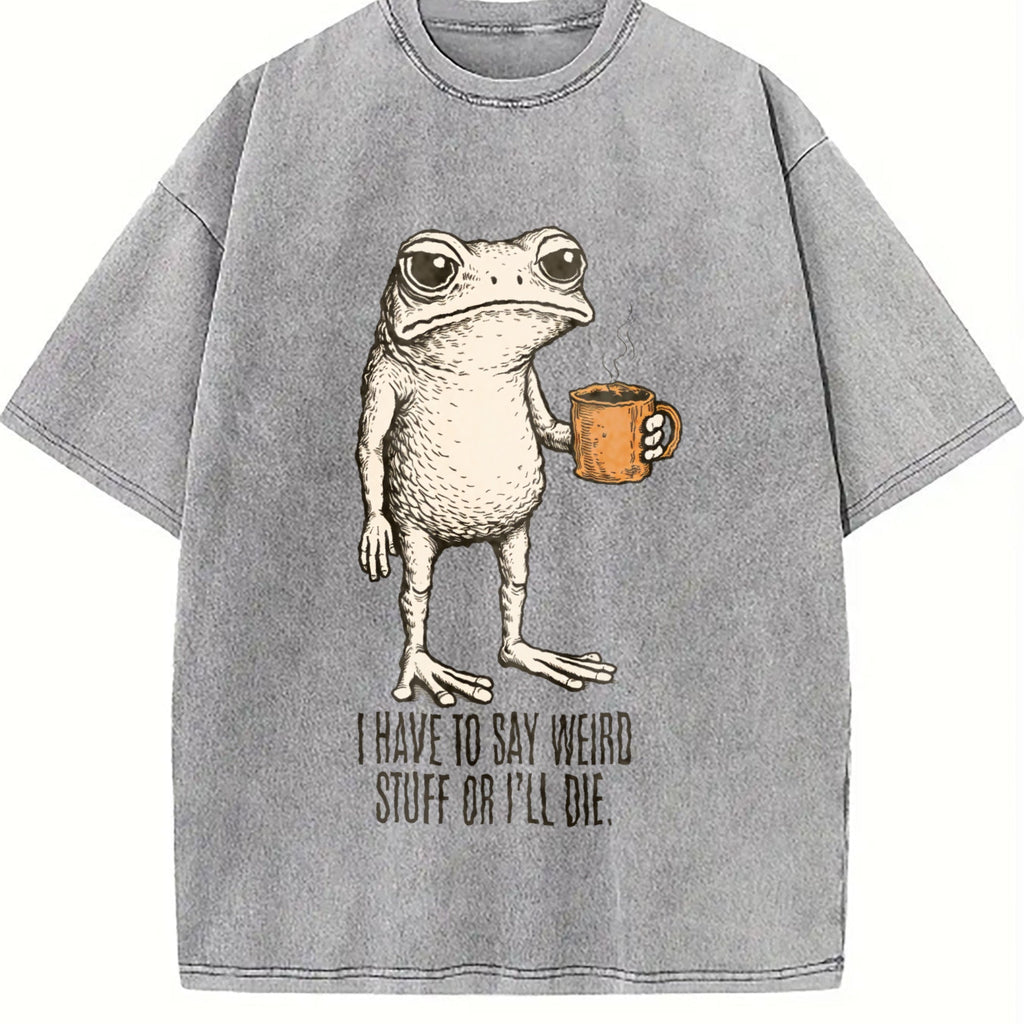 I Have To Say Weird Stuff Or I'll Die Frog Drinking Vintage product image 5
