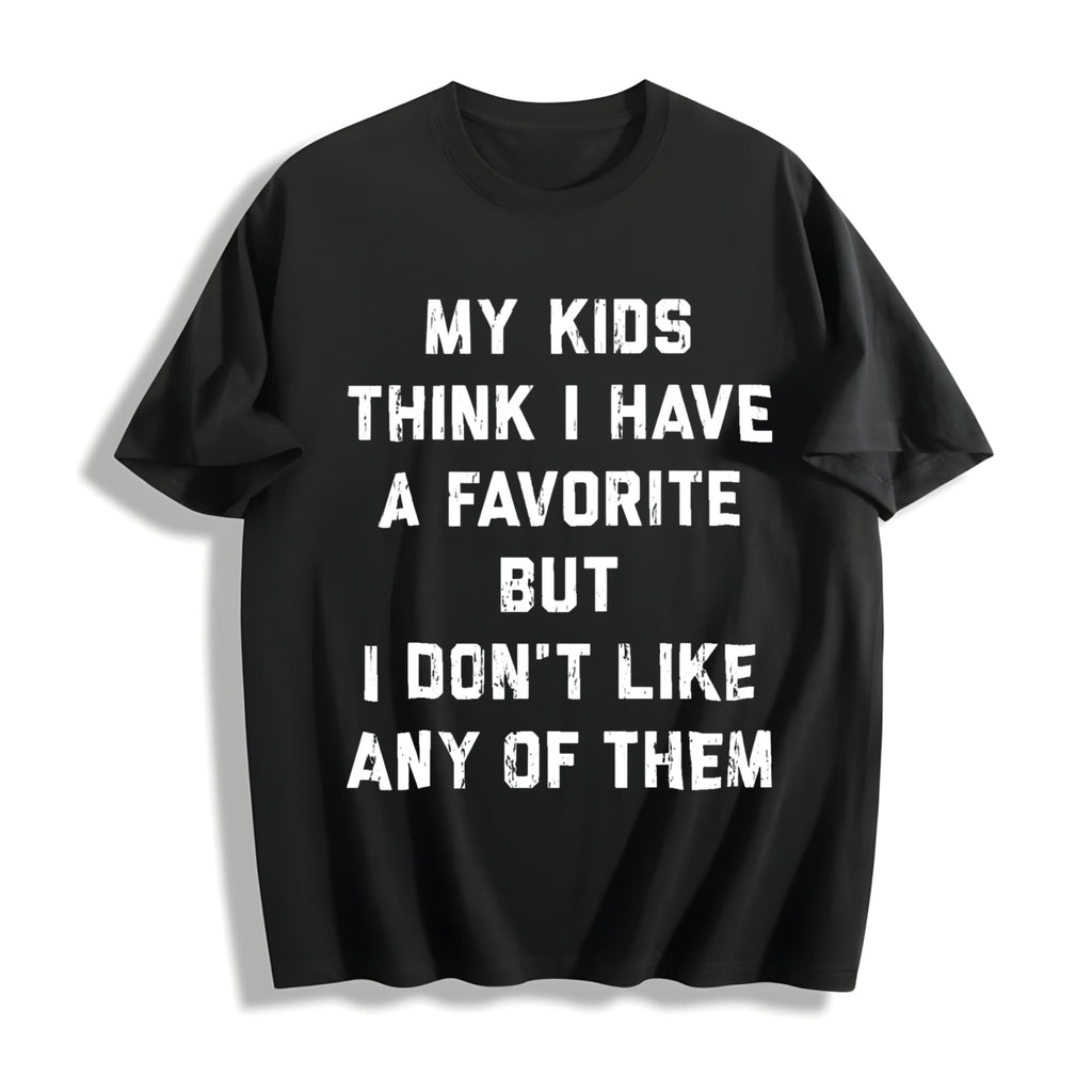 Funny My Think I Have A Favorite But I Dont Like Any Of product image 1