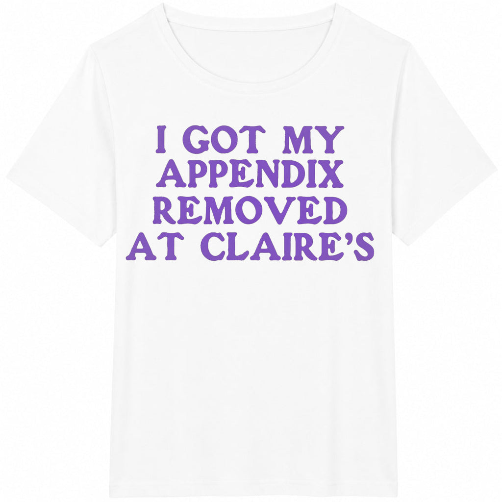 I Got My Appendix Removed At Claires Funny Meme Tiktok product image 2