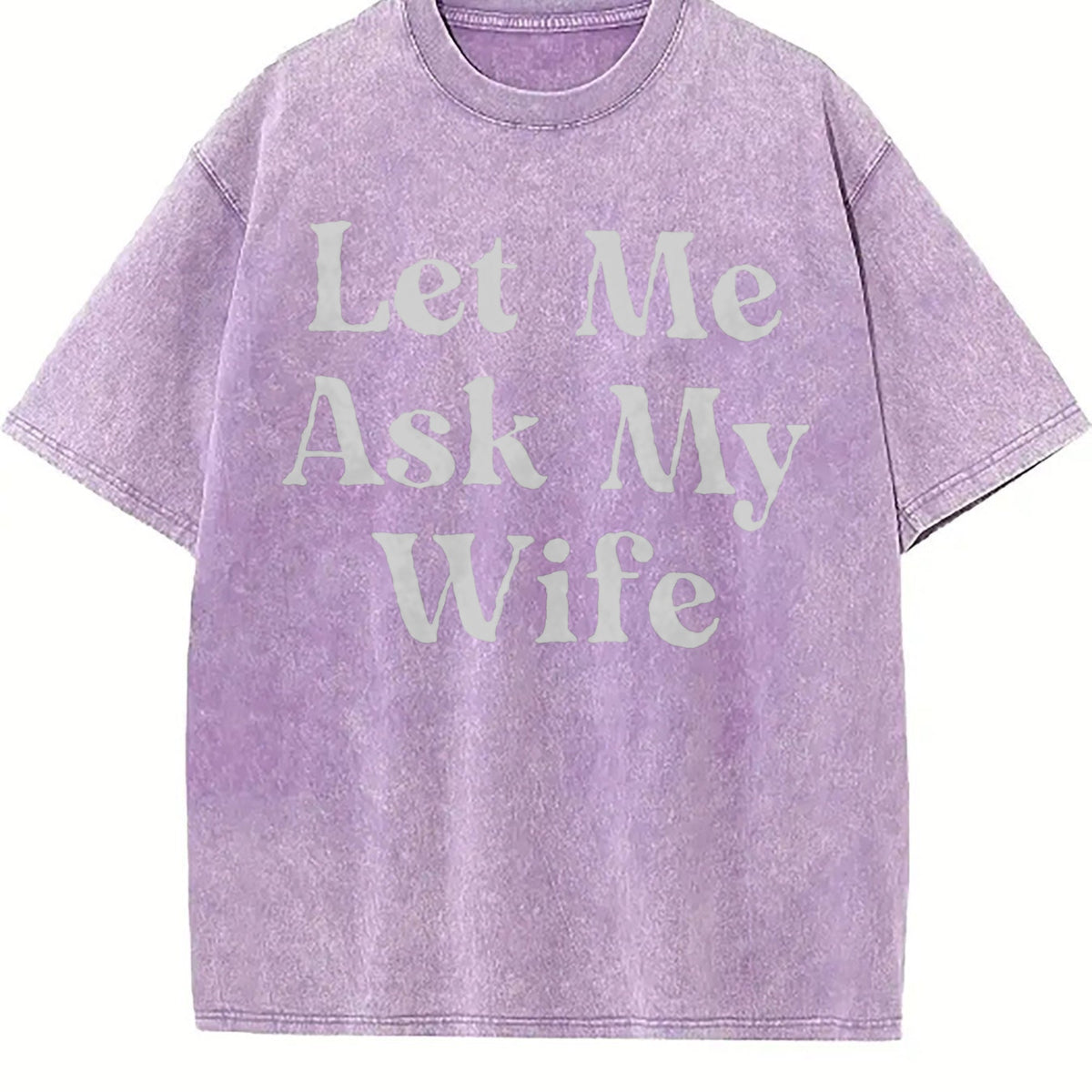 Let Me Ask My Wife Vintage Washed T-Shirt product image 6
