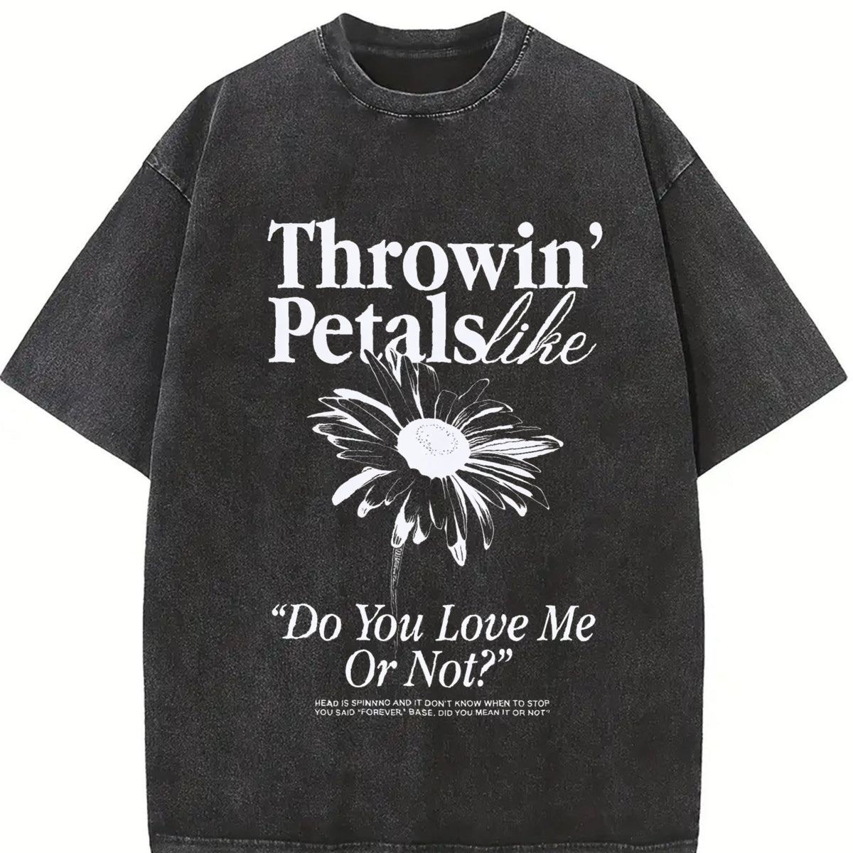 Throwin Petals Like Do You Love Me or Not Vintage Washed product image 2