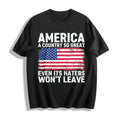 America A Country So Great Even Its Haters Wont Leave Funny product image 1