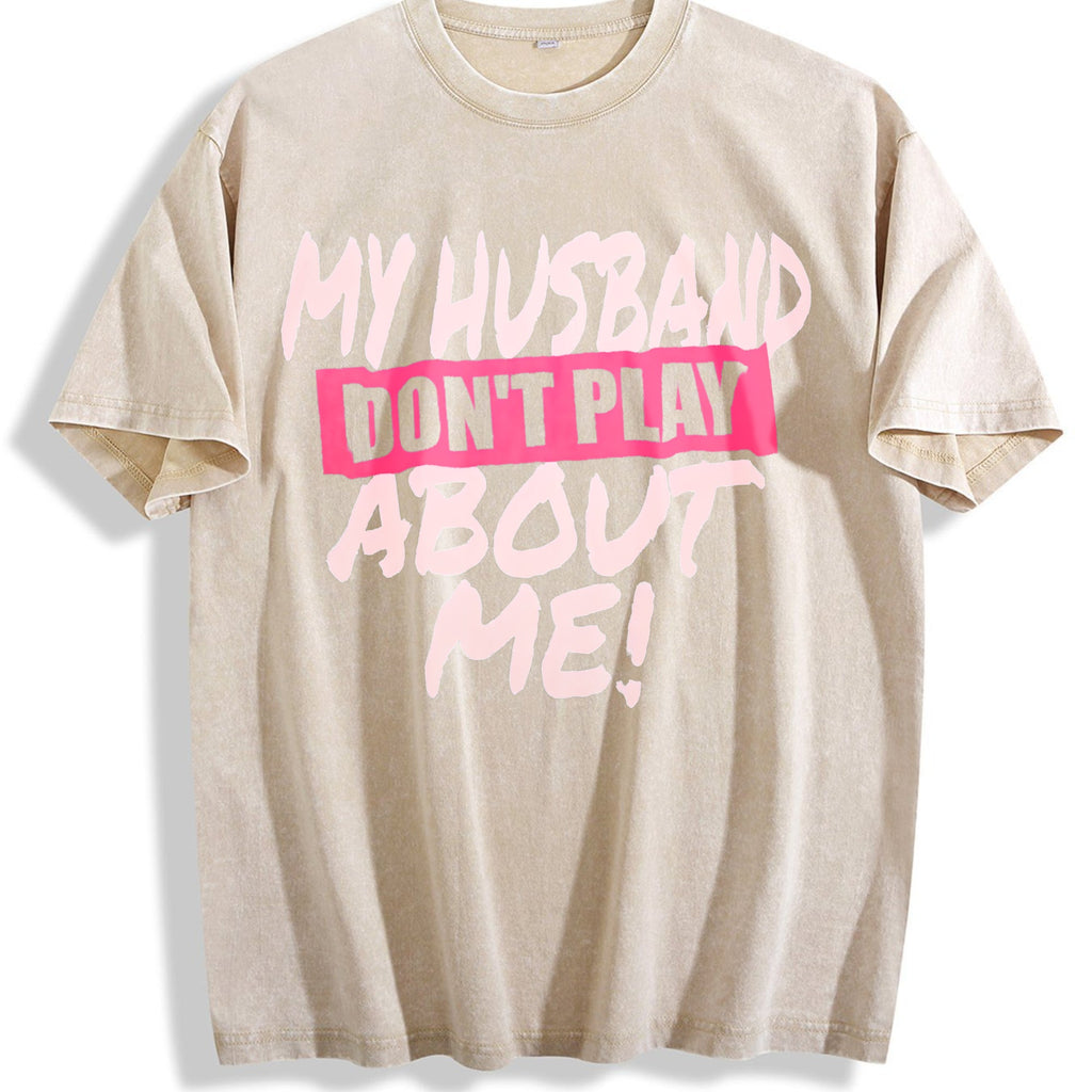 100 My Husband Don't Play About Me Matching Couple Wife product image 1