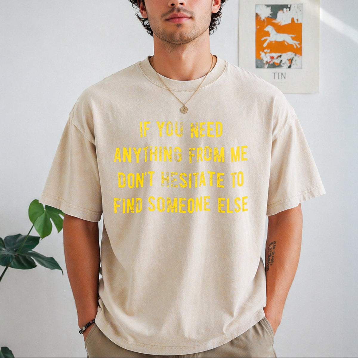 If You Need Anything From Me Find Someone Else Humor product image 8