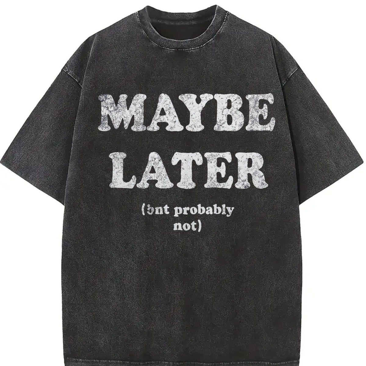 Maybe Later But Probably Not Funny Procrastination Joke product image 2