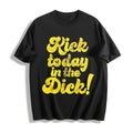 Kick Today In The Dick Funny Positive Motivational product image 1