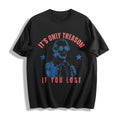 It's Only Treason If You Lose 4th Of July Cotton T-Shirt product image 1