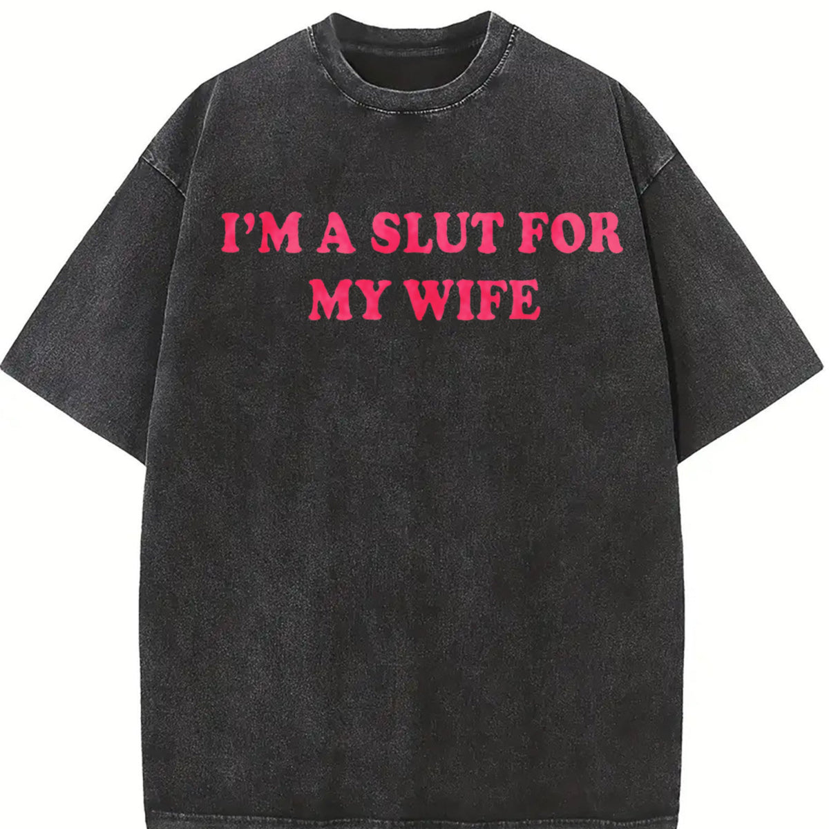 I'm A Slut For My Wife Redesigned As A Funny Vintage Washed product image 2