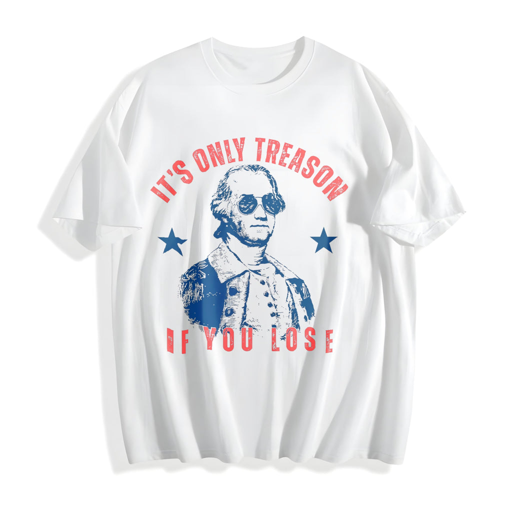 It's Only Treason If You Lose 4th Of July Cotton T-Shirt product image 2