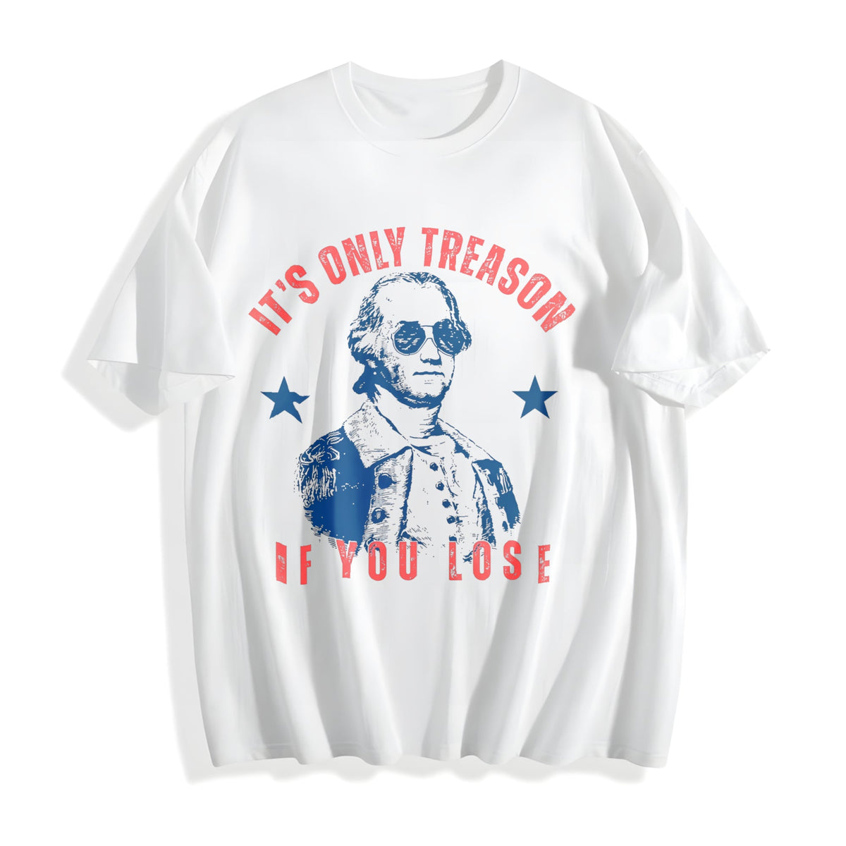 It's Only Treason If You Lose 4th Of July Cotton T-Shirt product image 2