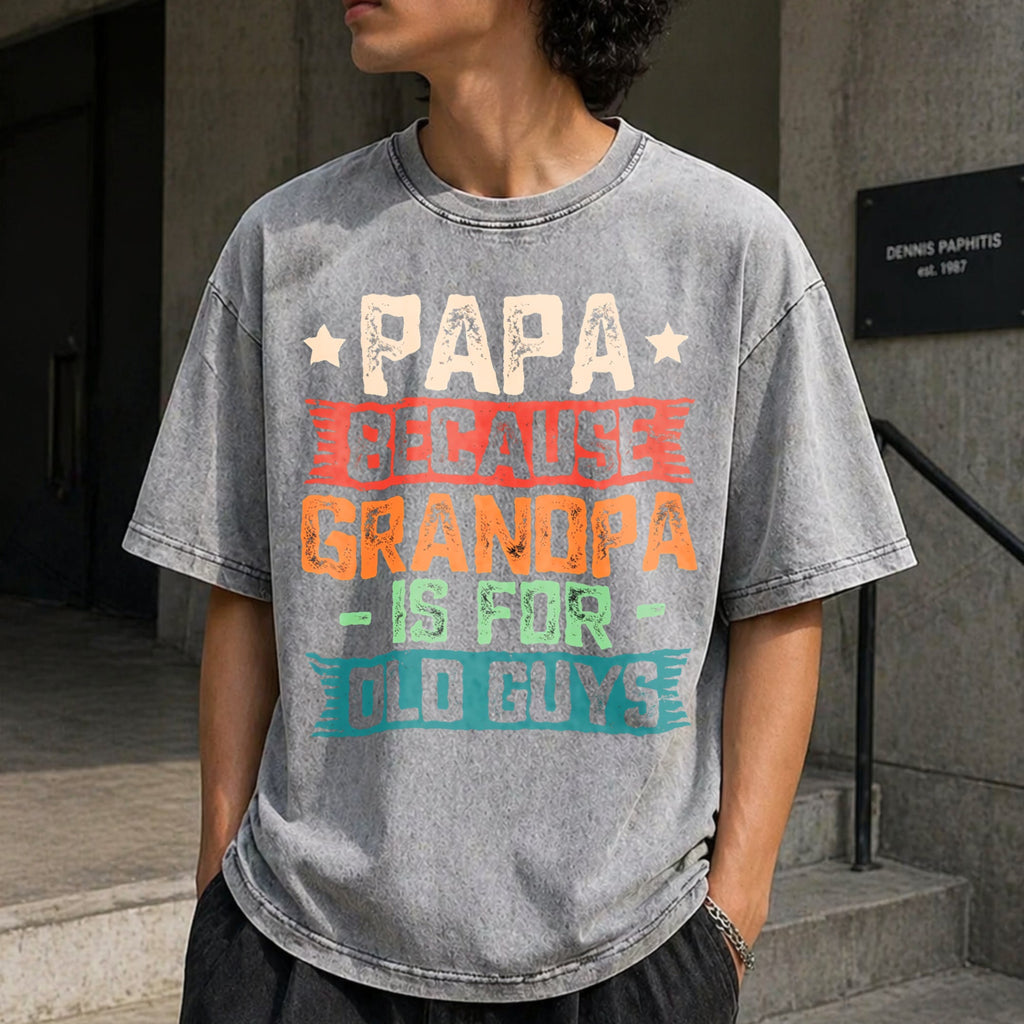 Papa Because Grandpa Is For Old Guys Funny Dad Vintage product image 5