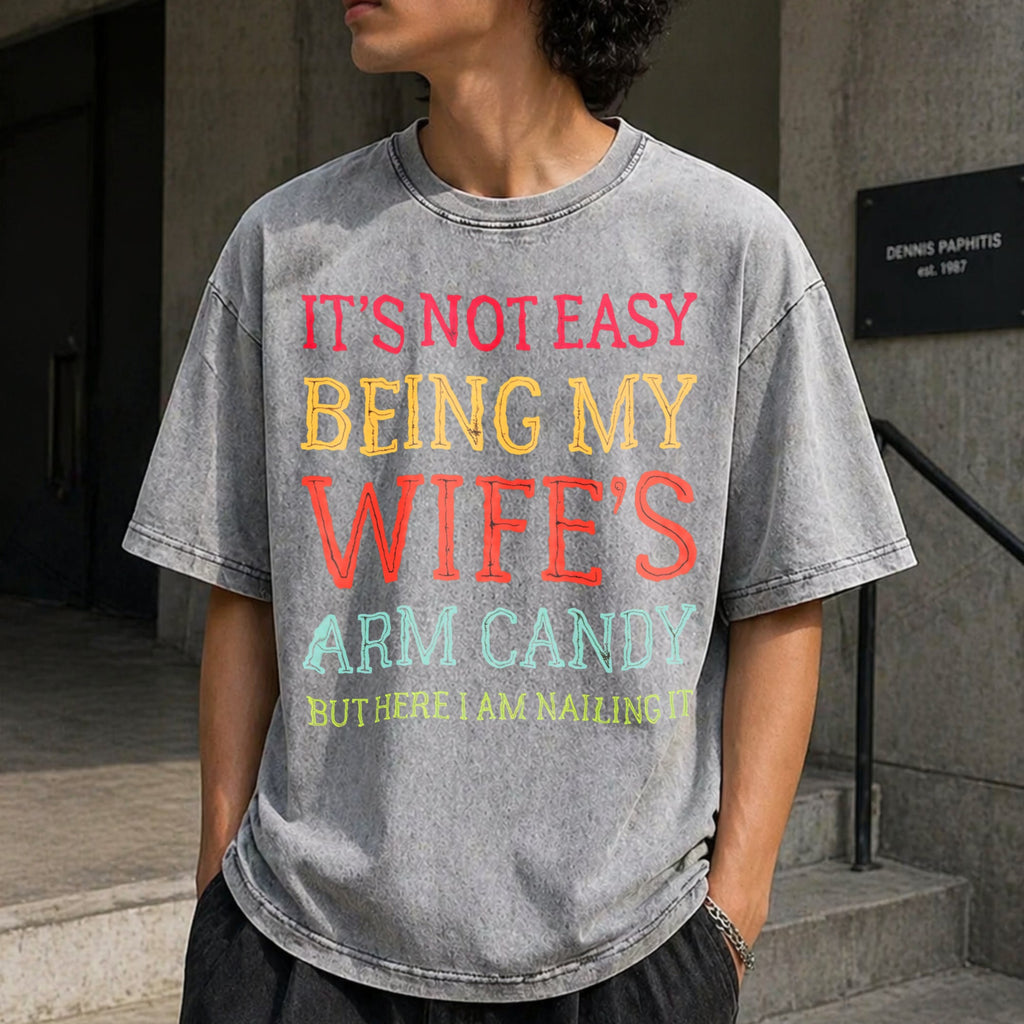 It's Not Easy Being My Wife's Arm Candy Funny Husband product image 12