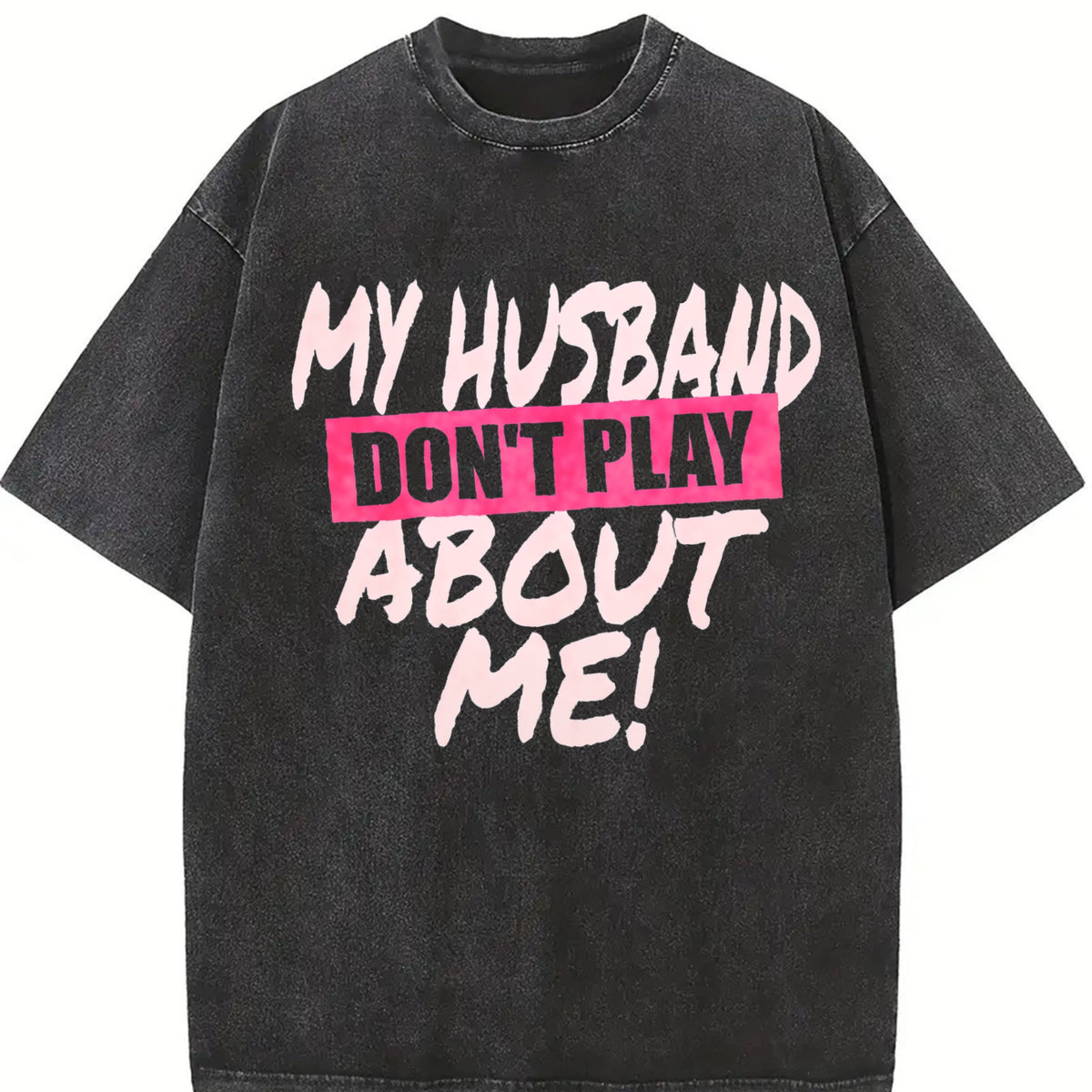 100 My Husband Don't Play About Me Matching Couple Wife product image 2