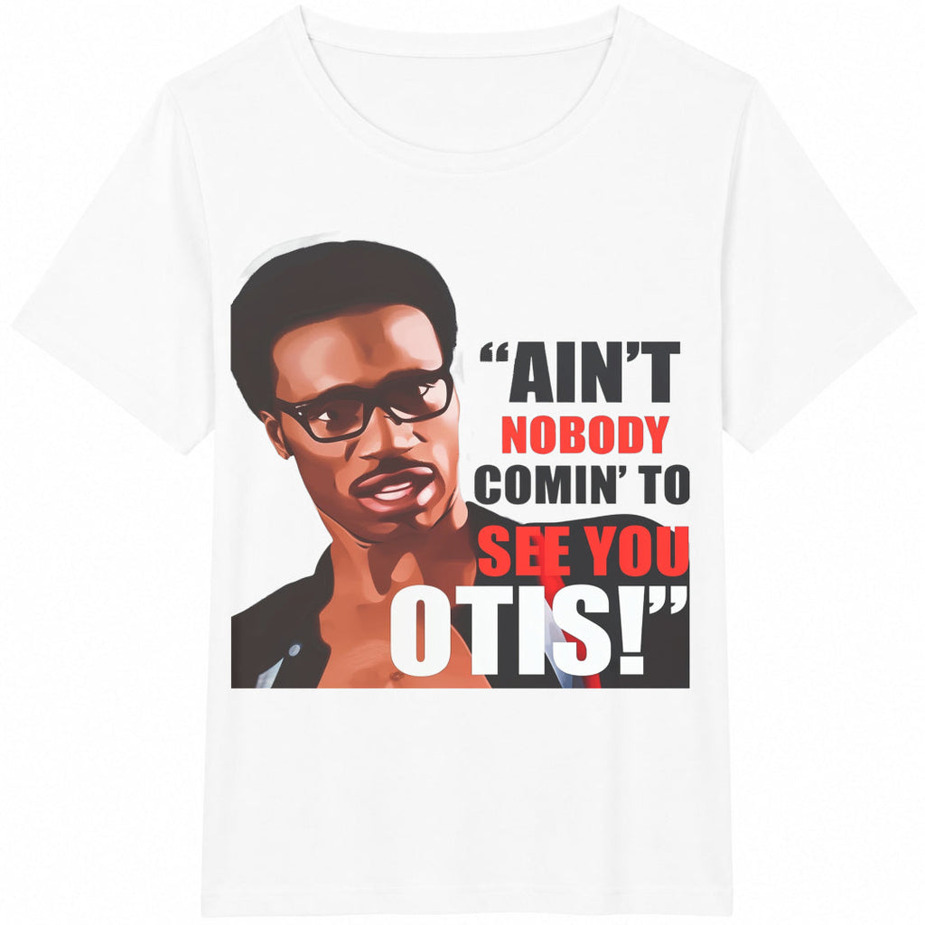 Funny Otis Redding Quote - Ain't Nobody Coming To See You product image 2