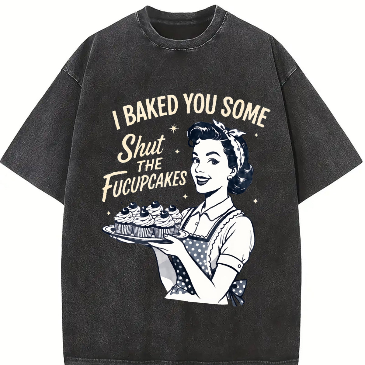 Baking : Funny Sarcastic Cupcake Vintage Washed T-Shirt product image 2