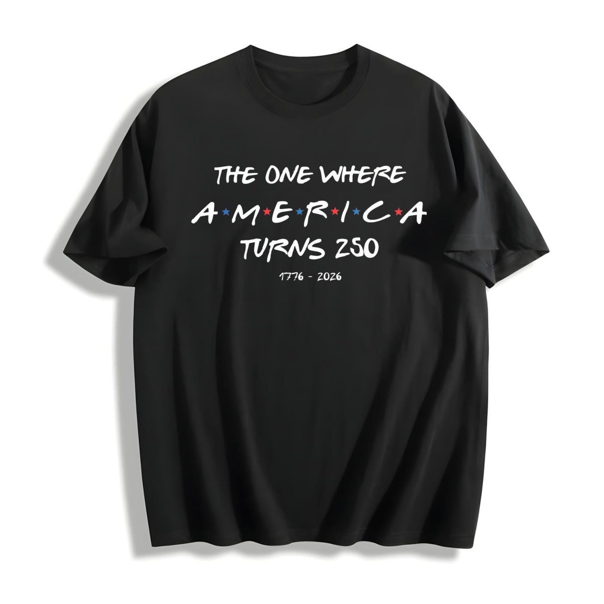 One Where America Turns 250 Years Cotton T-Shirt product image 1
