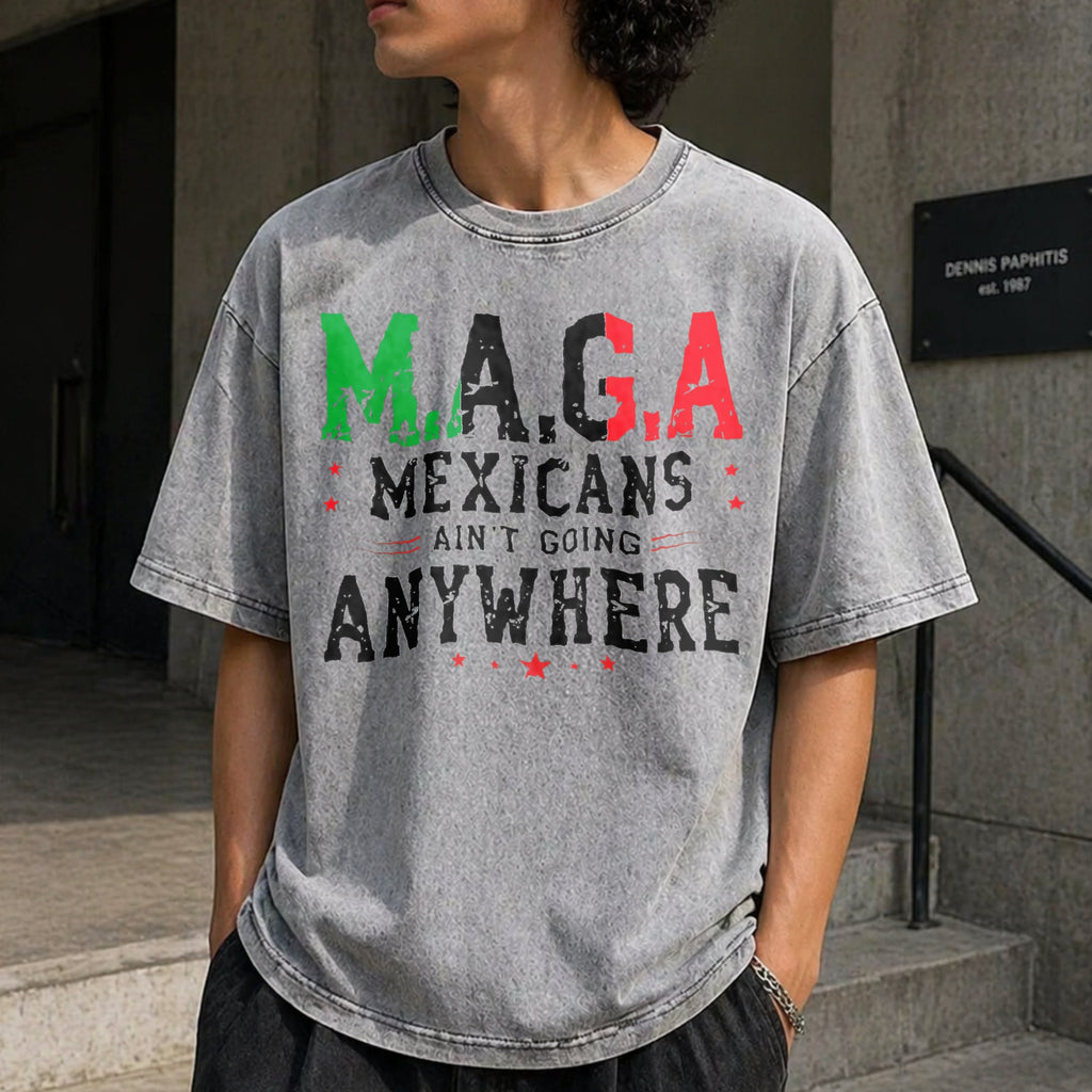 Mexicans Ain't Going Anywhere - Maga Immigration Vintage product image 12