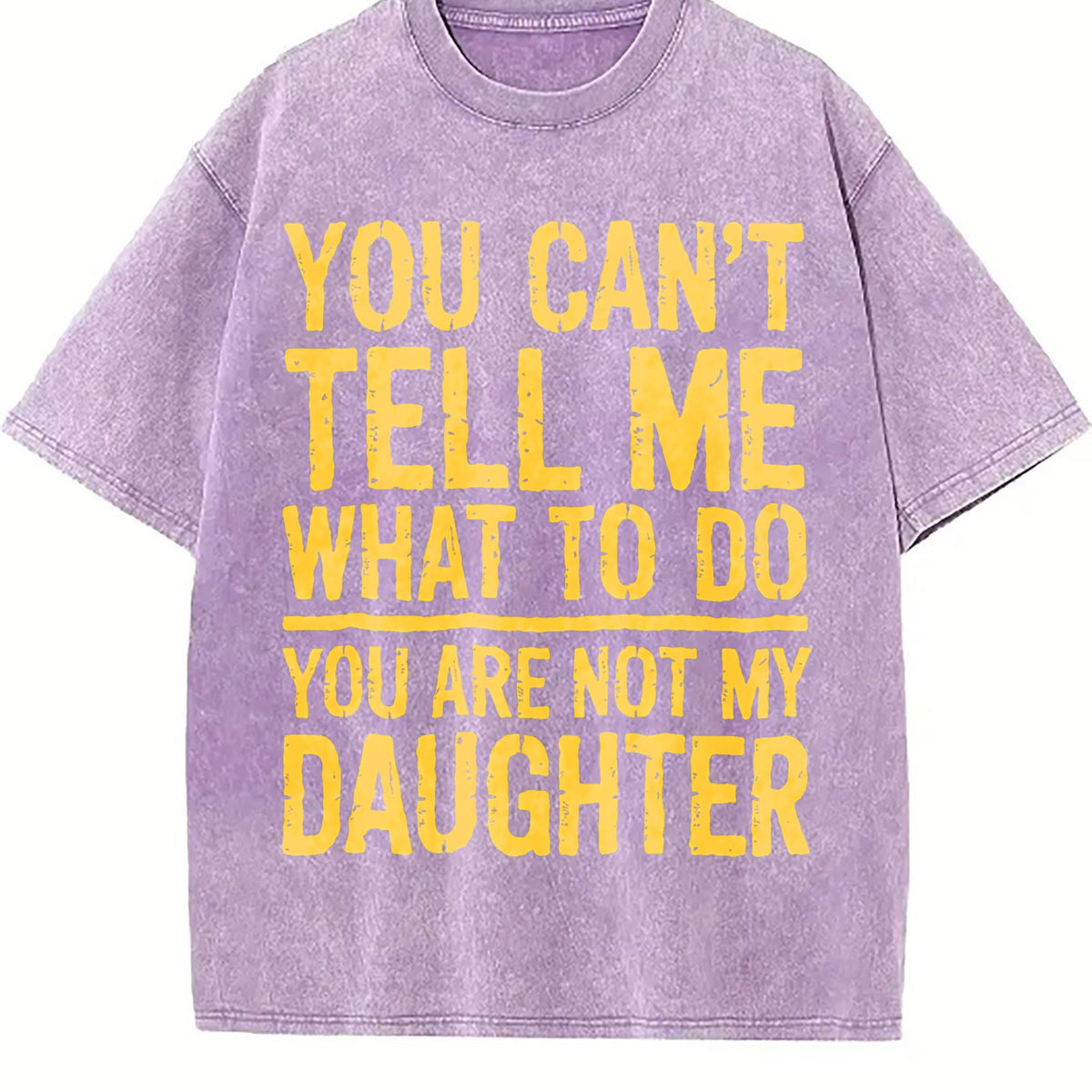 You Can Tell Me What To Do Are Not My Daughter Vintage product image 6