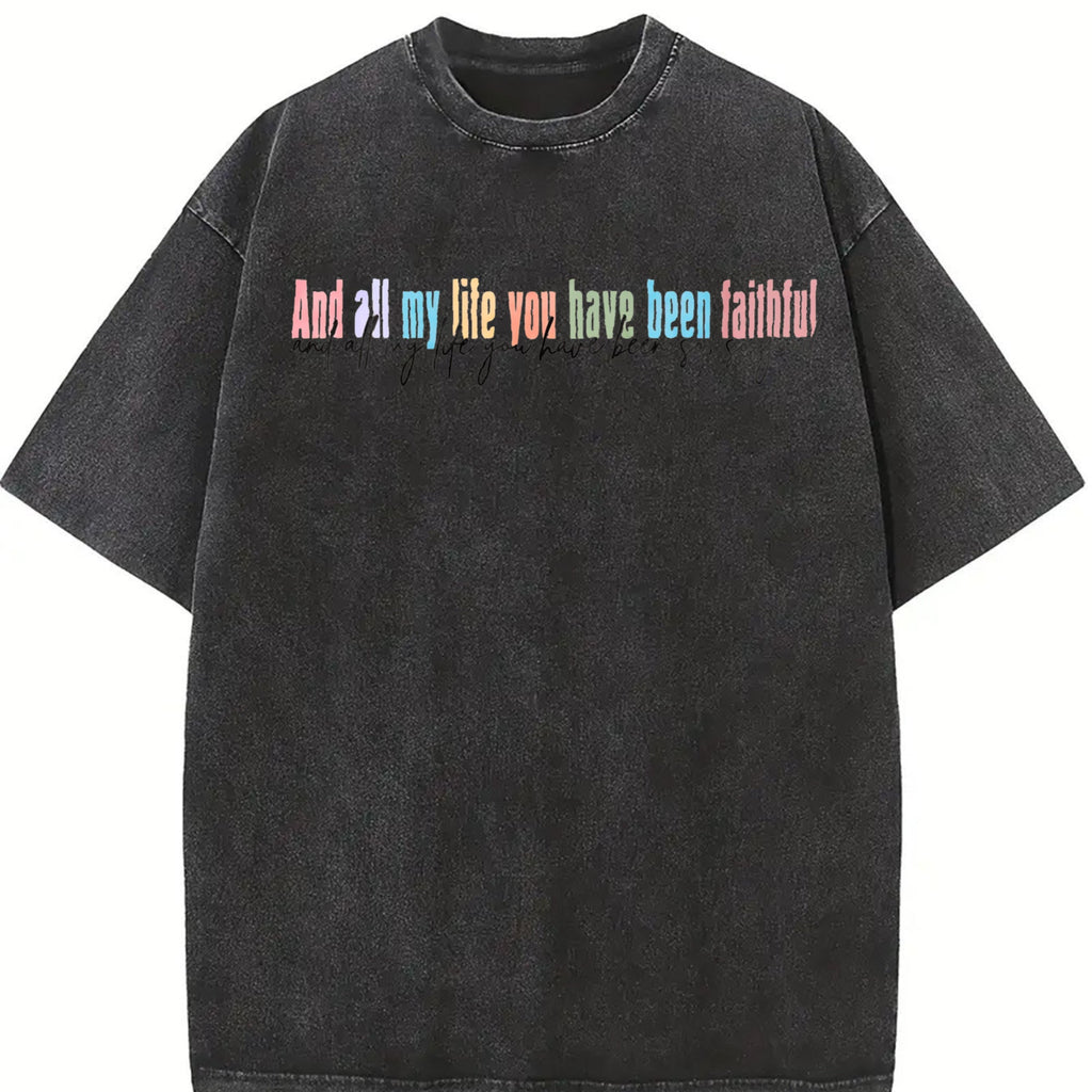 All My Life You Have Been Faithful Vintage Washed T-Shirt product image 2