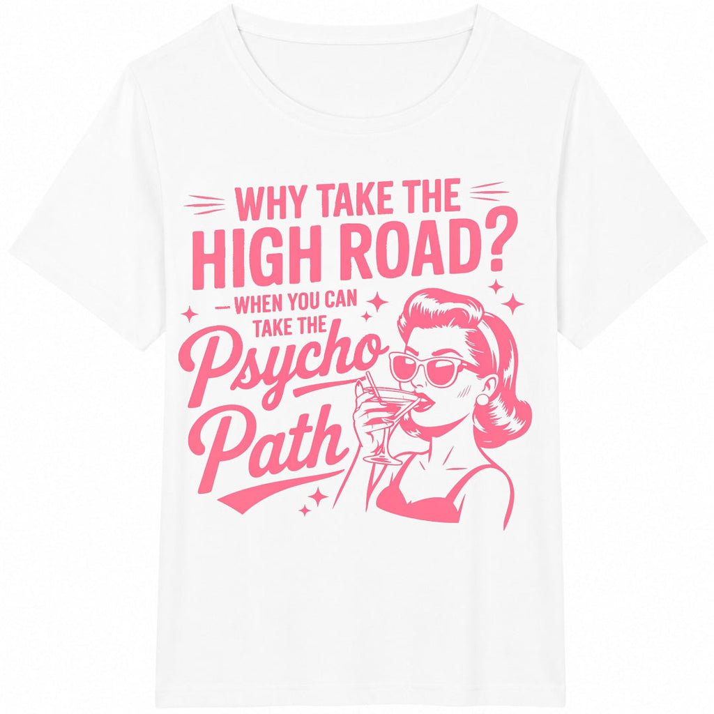 Why Take The High Road When You Can Psycho Path Cotton product image 2