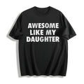 Funny Awesome Like My Daughter Sarcastic Mothers Day For product image 1