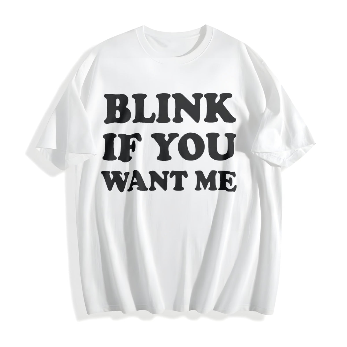 Blink If You Want Me Funny Flirting Sarcastic Pick Up Line product image 2