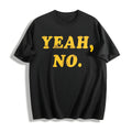 Yeah No Funny Hilarious Expression Novelty Cute Ladies product image 1