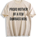 Funny Proud Mother Of A Few Dumbass Sarcastic Mom Vintage product image 1