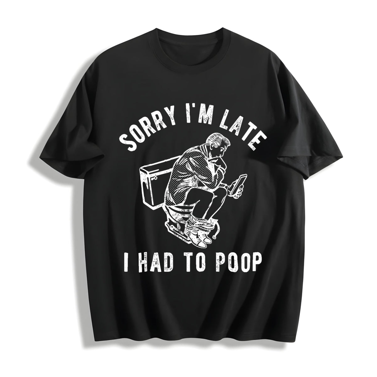 Sorry Im Late I Had To Poop Funny Saying Toilet Pooping product image 1