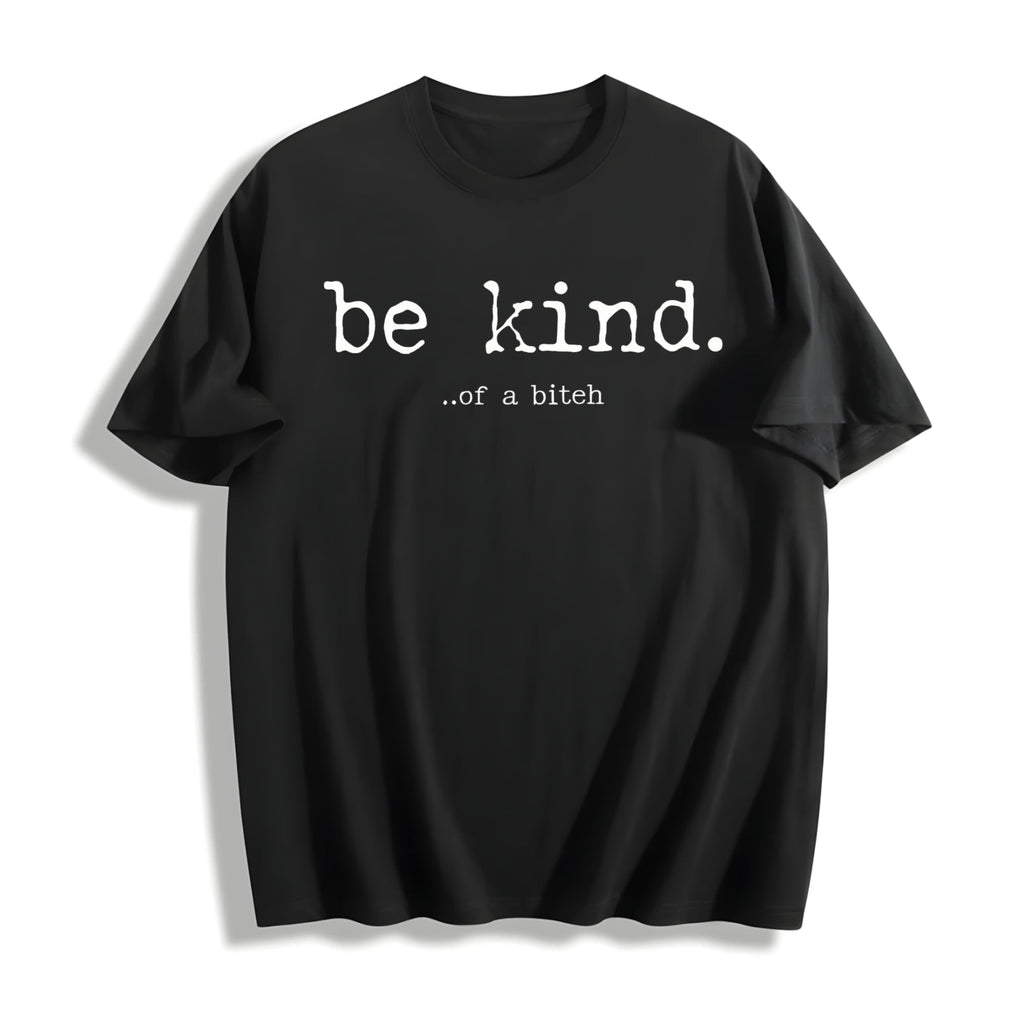 Be Kind Of A Bitch Funny Advice Offensive Novelty For product image 1