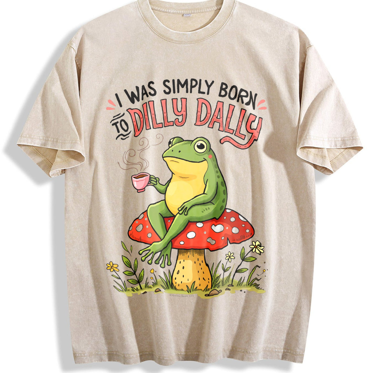 I Was Simply Born To Dilly Dally Vintage Washed T-Shirt product image 1