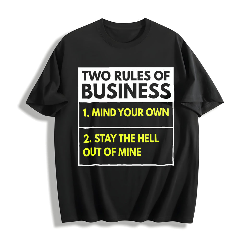 100 Two Rules Of Business Mind Your Own Stay Outta Mine product image 1