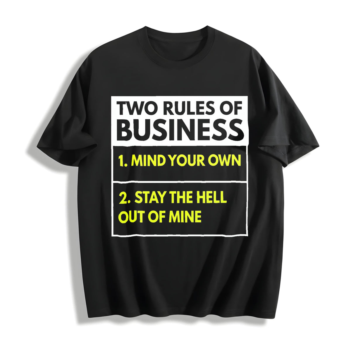 100 Two Rules Of Business Mind Your Own Stay Outta Mine product image 1