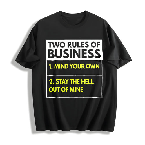 100 Two Rules Of Business Mind Your Own Stay Outta Mine product image 1