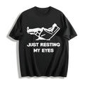 Just Resting My Eyes Funny Sarcastic Cool Cotton T-Shirt product image 1