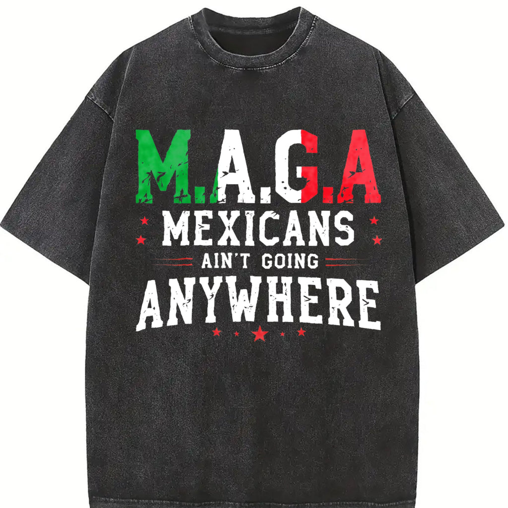 Mexicans Ain't Going Anywhere - Maga Immigration Vintage product image 2