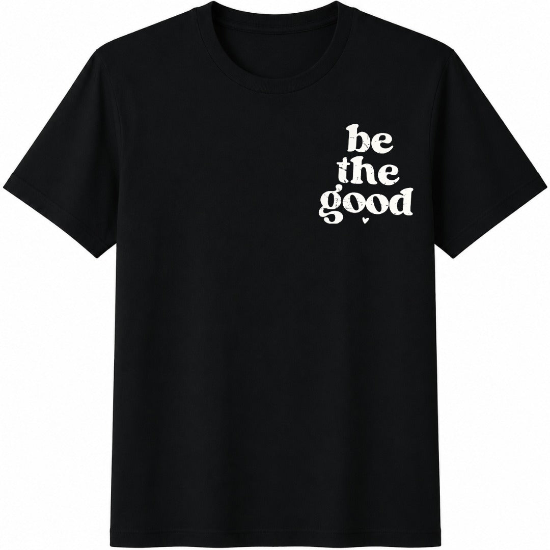 Be The Good Cotton T-Shirt product image 1