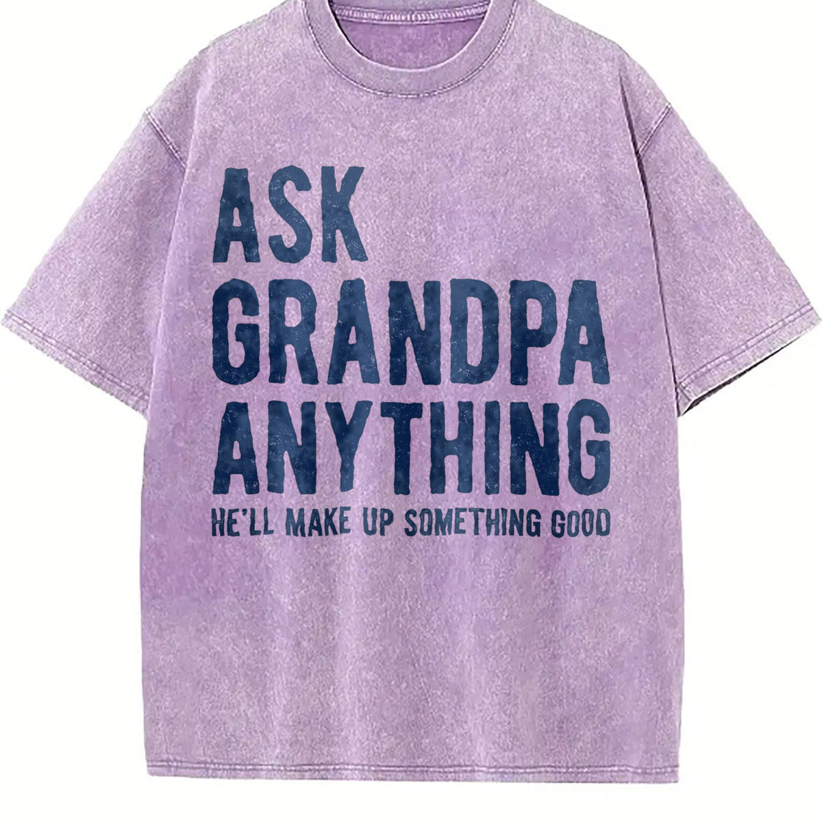 Ask Grandpa Anything He'll Make Up Something Good Funny product image 6