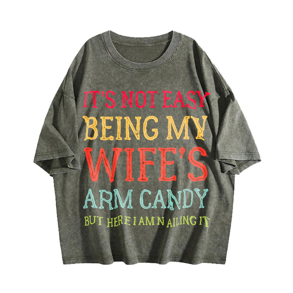 It's Not Easy Being My Wife's Arm Candy Funny Husband product image 4